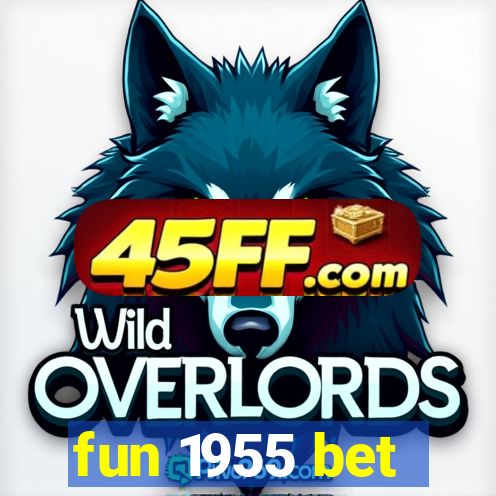 fun 1955 bet